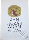 Kniha: Adam a Eva (Jan Kozák). Československý spisovatel, 1983 Kniha: Adam a Eva (Jan Kozák). Československý spisovatel, 1983