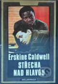 Kniha: Střecha nad hlavou (Erskine Caldwell). Melantrich, 1980 Kniha: Střecha nad hlavou (Erskine Caldwell). Melantrich, 1980