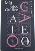 Kniha: Můj otec Galileo (Luca Desiato). Svoboda, 1988 Kniha: Můj otec Galileo (Luca Desiato). Svoboda, 1988