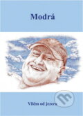 Kniha: Modrá (Vilém Hubka). , 2013 Kniha: Modrá (Vilém Hubka). , 2013