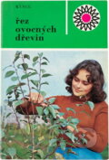 Kniha: Řez ovocných dřevin (František Kyncl). , 1986 Kniha: Řez ovocných dřevin (František Kyncl). , 1986