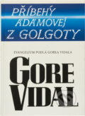 Kniha: Přímý přenos z Golgoty (Gore Vidal). Naše vojsko, 1995 Kniha: Přímý přenos z Golgoty (Gore Vidal). Naše vojsko, 1995