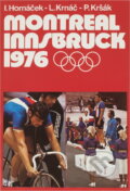 Kniha: Montreal - Innsbruck 1976 (Imrich Hornáček, Ladislav Krnáč a Pavol Kršák). , 1977 Kniha: Montreal - Innsbruck 1976 (Imrich Hornáček, Ladislav Krnáč a Pavol Kršák). , 1977