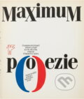 Kniha: Maximum poezie : francouzští básníci poslední doby (Československý spisovatel). Československý spisovatel, 1990 Kniha: Maximum poezie : francouzští básníci poslední doby (Československý spisovatel). Československý spisovatel, 1990