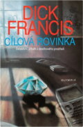 Kniha: Cílová rovinka : detektivní příběh z dostihového prostředí (Dick Francis). , 1993 Kniha: Cílová rovinka : detektivní příběh z dostihového prostředí (Dick Francis). , 1993