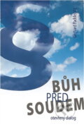 Kniha: Bůh před soudem : otevřený dialog (Gerhard Padderatz). Maranatha, 2010 Kniha: Bůh před soudem : otevřený dialog (Gerhard Padderatz). Maranatha, 2010