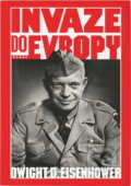Kniha: Invaze do Evropy (Dwight David Eisenhower). Naše vojsko, 1994 Kniha: Invaze do Evropy (Dwight David Eisenhower). Naše vojsko, 1994