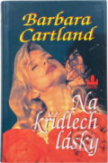 Kniha: Na křídlech lásky (Barbara Cartland). Baronet, 1998 Kniha: Na křídlech lásky (Barbara Cartland). Baronet, 1998