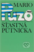 Kniha: Šťastná pútnička (Mario Puzo). , 1979 Kniha: Šťastná pútnička (Mario Puzo). , 1979