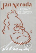 Kniha: Obrazy ze života (Jan Neruda). Československý spisovatel, 1981 Kniha: Obrazy ze života (Jan Neruda). Československý spisovatel, 1981