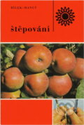 Kniha: Štěpování (Bohuslav Hanuš a Otakar Bílek). , 1980 Kniha: Štěpování (Bohuslav Hanuš a Otakar Bílek). , 1980