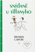 Kniha: Snídaně u Tiffanyho (Truman Capote). , 1994 Kniha: Snídaně u Tiffanyho (Truman Capote). , 1994