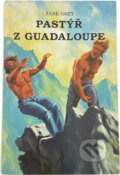 Kniha: Pastýř z Guadaloupe (Zane Grey). , 1993 Kniha: Pastýř z Guadaloupe (Zane Grey). , 1993