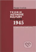 Kniha: Teorie jazykové kultury po roce 1945 (Václav Cvrček). Karolinum, 2006 Kniha: Teorie jazykové kultury po roce 1945 (Václav Cvrček). Karolinum, 2006
