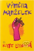 Kniha: Výměna manželek (Kate Long). , 2008 Kniha: Výměna manželek (Kate Long). , 2008