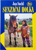 Kniha: Senzační holka (Jan Suchl). , 1997 Kniha: Senzační holka (Jan Suchl). , 1997