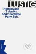Kniha: Nemilovaná : z deníku sedmnáctileté Perly Sch (Arnošt Lustig). Odeon, 1991 Kniha: Nemilovaná : z deníku sedmnáctileté Perly Sch (Arnošt Lustig). Odeon, 1991