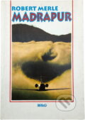 Kniha: Madrapur (Robert Merle). , 1993 Kniha: Madrapur (Robert Merle). , 1993
