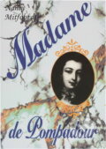 Kniha: Madame de Pompadour (Nancy Mitford). Nakladatelství Vlasty Brtníkové, 1994 Kniha: Madame de Pompadour (Nancy Mitford). Nakladatelství Vlasty Brtníkové, 1994