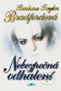 Kniha: Nebezpečná odhalení (Barbara Taylor Bradford). Alpress, 1996 Kniha: Nebezpečná odhalení (Barbara Taylor Bradford). Alpress, 1996