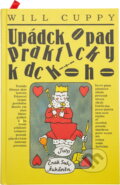 Kniha: Úpadek a pád prakticky kdekoho (Will Cuppy). , 1997 Kniha: Úpadek a pád prakticky kdekoho (Will Cuppy). , 1997