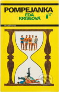 Kniha: Pompejanka (Eda Kriseová). , 1991 Kniha: Pompejanka (Eda Kriseová). , 1991