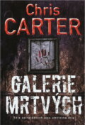 Kniha: Galerie mrtvých (Chris Carter). BB/art, 2020 Kniha: Galerie mrtvých (Chris Carter). BB/art, 2020