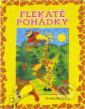Kniha: Flekaté pohádky (Irena Lachoutová). Amipa, 2010 Kniha: Flekaté pohádky (Irena Lachoutová). Amipa, 2010