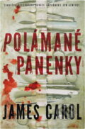 Kniha: Polámané panenky (James Carol). BB/art, 2017 Kniha: Polámané panenky (James Carol). BB/art, 2017