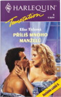 Kniha: Příliš mnoho manželů (Elise Title). Harlequin, 1993 Kniha: Příliš mnoho manželů (Elise Title). Harlequin, 1993