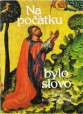 Kniha: Na počátku bylo slovo (Zenon Kosidowski). Práce, 1992 Kniha: Na počátku bylo slovo (Zenon Kosidowski). Práce, 1992
