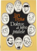Kniha: Doktor a jeho přátelé (Jiří Pejša). , 1989 Kniha: Doktor a jeho přátelé (Jiří Pejša). , 1989