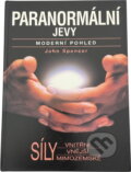 Kniha: Paranormální jevy : moderní pohled (John Spencer). , 1993 Kniha: Paranormální jevy : moderní pohled (John Spencer). , 1993