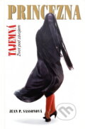 Kniha: Tajemná princezna : život pod závojem (Jean Sasson). , 1993 Kniha: Tajemná princezna : život pod závojem (Jean Sasson). , 1993