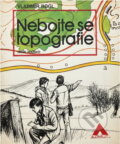 Kniha: Nebojte se topografie (Vladimír Rogl). Naše vojsko, 1987 Kniha: Nebojte se topografie (Vladimír Rogl). Naše vojsko, 1987