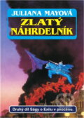 Kniha: Zlatý náhrdelník (Julian May). , 2000 Kniha: Zlatý náhrdelník (Julian May). , 2000