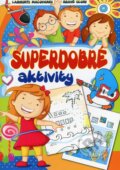 Kniha: Superdobré aktivity (Zsolt Szabó). EX book, 2015 Kniha: Superdobré aktivity (Zsolt Szabó). EX book, 2015