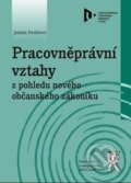 Kniha: Pracovněprávní vztahy (Jarmila Pavlátová). Aleš Čeněk, 2015 Kniha: Pracovněprávní vztahy (Jarmila Pavlátová). Aleš Čeněk, 2015
