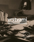 Kniha: Vrstvami (Staša Fleischmannová). Torst, 2015 Kniha: Vrstvami (Staša Fleischmannová). Torst, 2015