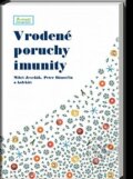 Kniha: Vrodené poruchy imunity (Miloš Jeseňák, Peter Bánovčin a kolektiv). A-medi management, 2013 Kniha: Vrodené poruchy imunity (Miloš Jeseňák, Peter Bánovčin a kolektiv). A-medi management, 2013