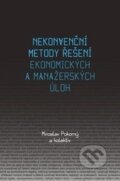 Nekonvenční metody řešení ekonomických a manažerských úloh - Miroslav Pokorný a kolektiv, Univerzita Palackého v Olomouci, 2015