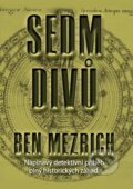 Kniha: Sedm divů (Ben Mezrich). Práh, 2015 Kniha: Sedm divů (Ben Mezrich). Práh, 2015