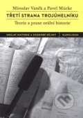 Kniha: Třetí strana trojúhelníku (Miroslav Vaněk a Pavel Mücke). Univerzita Karlova v Praze, 2015 Kniha: Třetí strana trojúhelníku (Miroslav Vaněk a Pavel Mücke). Univerzita Karlova v Praze, 2015