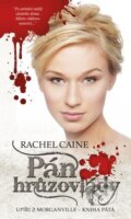 Kniha: Pán hrůzovlády (Rachel Caine). Brokilon, 2015 Kniha: Pán hrůzovlády (Rachel Caine). Brokilon, 2015