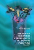 Kniha: Paradigma osobnosti v slovenskom kultúrnom priestore (Mária Macková). Eurokódex, 2015 Kniha: Paradigma osobnosti v slovenskom kultúrnom priestore (Mária Macková). Eurokódex, 2015