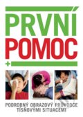 Kniha: První pomoc (Slovart CZ). Slovart CZ, 2015 Kniha: První pomoc (Slovart CZ). Slovart CZ, 2015