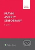 Kniha: Právní aspekty sebeobrany (Eva Janečková). Wolters Kluwer ČR, 2015 Kniha: Právní aspekty sebeobrany (Eva Janečková). Wolters Kluwer ČR, 2015