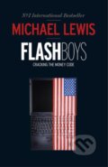 Kniha: Flash Boys (Michael Lewis). Allen Lane, 2015 Kniha: Flash Boys (Michael Lewis). Allen Lane, 2015