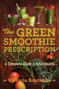 Kniha: The Green Smoothie Prescription (Victoria Boutenko). HarperCollins, 2014 Kniha: The Green Smoothie Prescription (Victoria Boutenko). HarperCollins, 2014