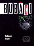 Kniha: Bubáci (Radovan Krátký). Vyšehrad, 2015 Kniha: Bubáci (Radovan Krátký). Vyšehrad, 2015